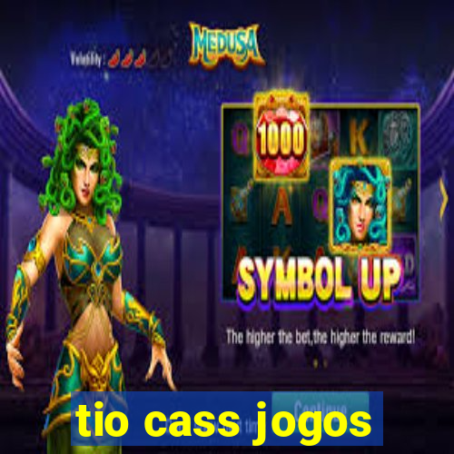 tio cass jogos